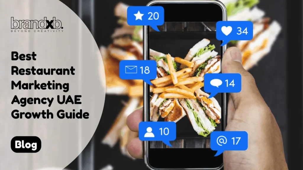 Best Restaurant Marketing Agency UAE Growth Guide- brandxb